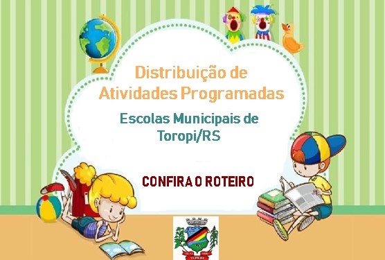 Roteiro de distribuição das atividades programadas das escolas municipais 