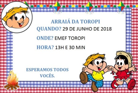Festa Junina da Escola Municipal Toropi será no dia 29 de junho de 2018
