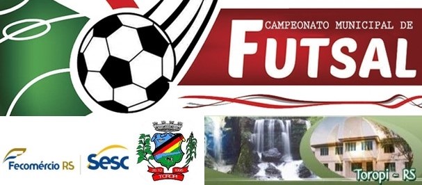 19º Campeonato Citadino SESC de FUTSAL em Toropi inicia no dia 16/08/2019