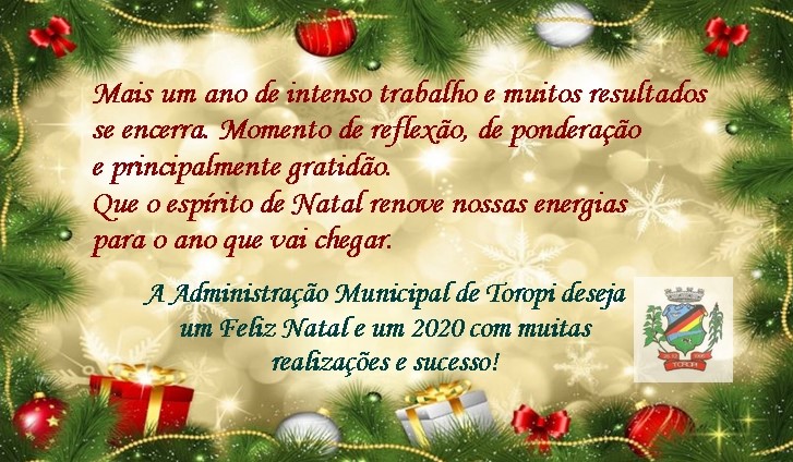 Feliz Natal e Próspero Ano Novo !! - Prefeitura Municipal de Toropi - RS