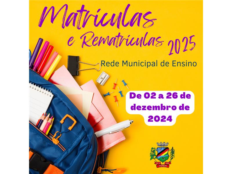 Matrículas e Rematrículas para a Rede Municipal de Ensino - 2025