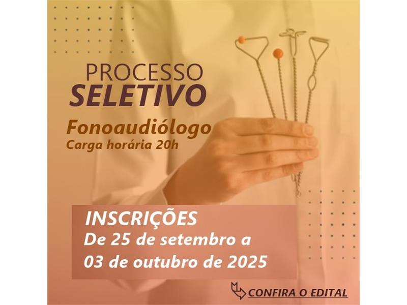 Processo Seletivo para Contratação de Fonoaudiólogo 20h